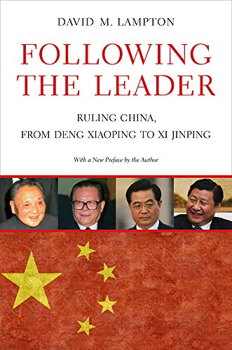 Following the Leader: Ruling China, from Deng Xiapong to Xi Jinping